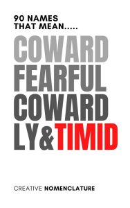 90 Names That Mean Coward (Meaning & Origin)