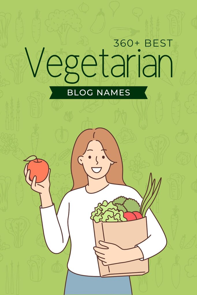 360+ Vegetarian Blog Name Ideas Creative Nomenclature